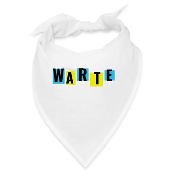 Warte, sag anderen dass sie warten sollen... - Bandana - Weiß - Vorne