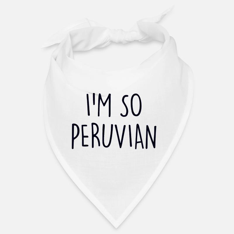 I'm so Peruvian Peru Bandana