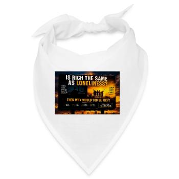 Reichtum versus Einsamkeit - Bandana - Weiß - Vorne