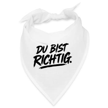 Du bist richtig - Bandana - Weiß - Vorne