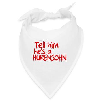 Rotes Graffiti Statement Tell him hes a Hurensoh - Bandana - Weiß - Vorne