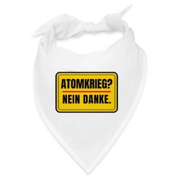 Atomkrieg? Nein danke. – Schild Aufkleber-Look - Bandana - Weiß - Vorne