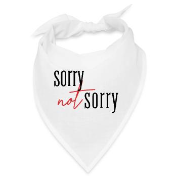 Sorry Not sorry  - Bandana - Weiß - Vorne