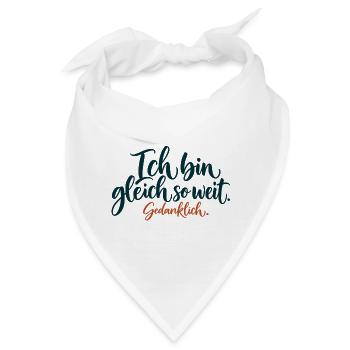 Gedanklich Gleich So Weit - Bandana - Weiß - Vorne