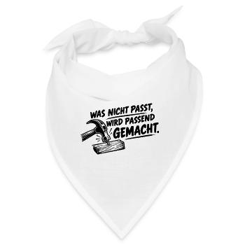 Was nicht passt, wird passend gemacht.  - Bandana - Weiß - Vorne
