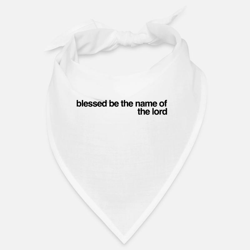Béni soit le nom du Seigneur Bandana