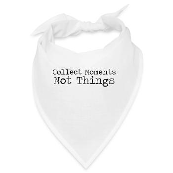 Collect Moments Not Thing - Bandana - Weiß - Vorne