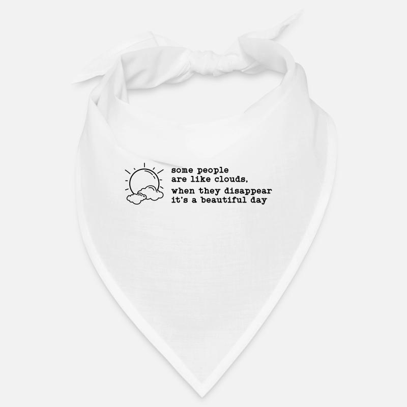 Some People are Like Clouds Bandana