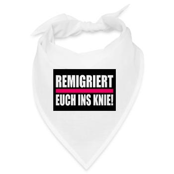 remigriert euch ins knie - Bandana - Weiß - Vorne
