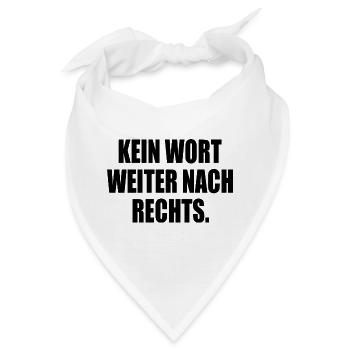 kein wort weiter nach rechts - Bandana - Weiß - Vorne