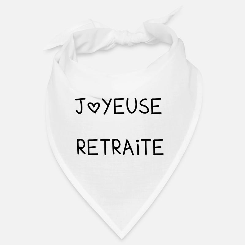 RETRAITE. RETRAITE. RETRAITEE. JOYEUSE RETRAITE Bandana