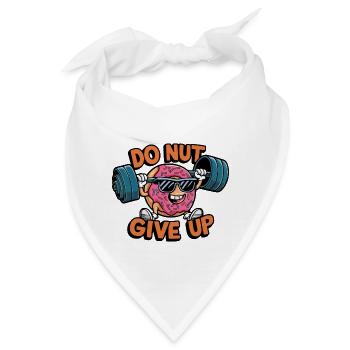 Do Nut give up - Bandana - Weiß - Vorne