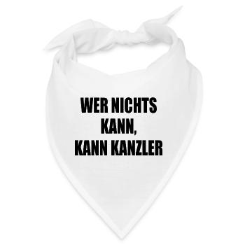 wer nichts kann kann kanzler - Bandana - Weiß - Vorne