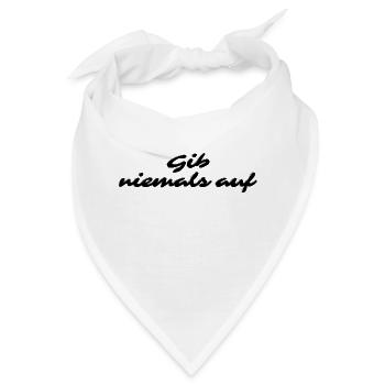 Gib niemals auf - Bandana - Weiß - Vorne