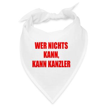 wer nichts kann kann kanzler - Bandana - Weiß - Vorne