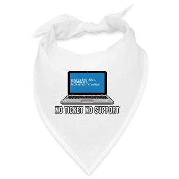 No Ticket No Support Admin IT-Support Spruch - Bandana - Weiß - Vorne