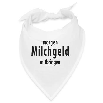 Milchgeld mitbringen Lustiger Schule Spruch - Bandana - Weiß - Vorne