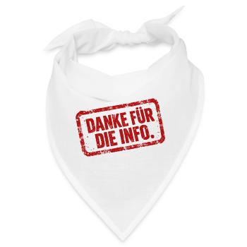 Danke für die Info - ironisches Shirt - Bandana - Weiß - Vorne