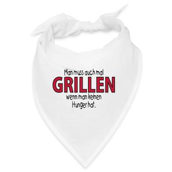 man muss auch mal GRILLEN, wenn man -- ©roil - Bandana - Weiß - Vorne