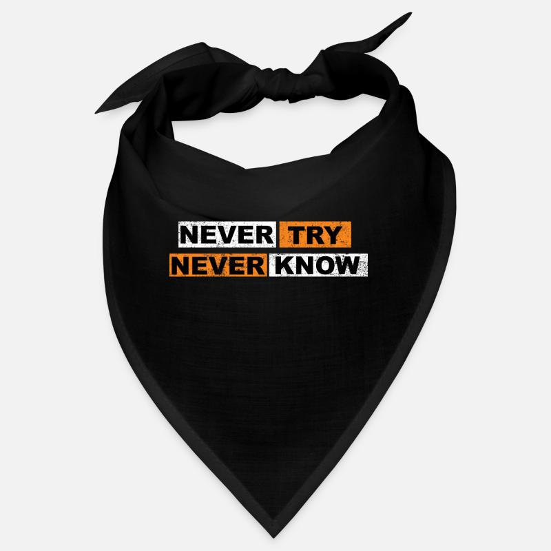 Never Try never know Motivation Quote Bandana