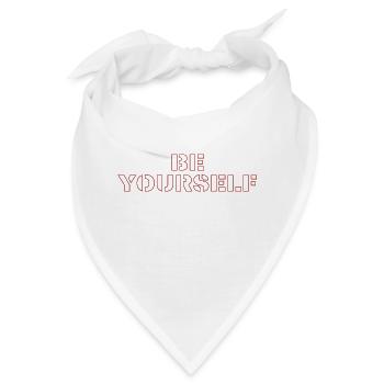 Be yourself - Bandana - Weiß - Vorne