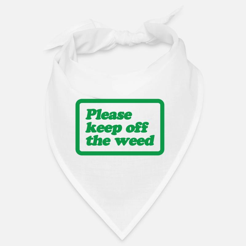 Please Keep Off The Weed Bandana