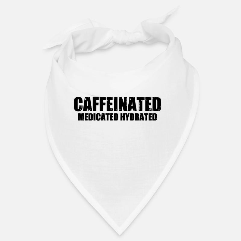 Caffeinated Medicated Hydrated 4 Bandana