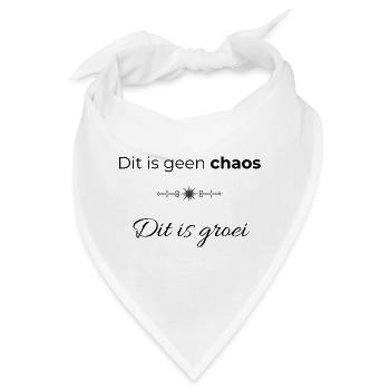 Kraftvolles Zitat | Das ist kein Chaos, das ist Wachstum - Bandana - Weiß - Vorne