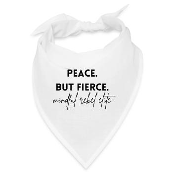 Peace - but fierce. The mindful rebel elite - Bandana - Weiß - Vorne