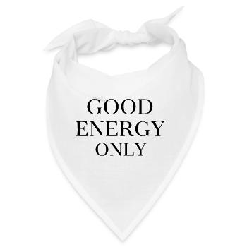 Good Energy Only Spruch Motivation Positive Vibes - Bandana - Weiß - Vorne