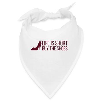 Life is Short. Buy the Shoes! (2015) - Bandana - Weiß - Vorne