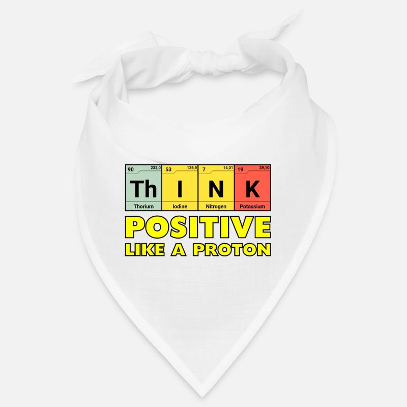 Think positively, like a proton Bandana