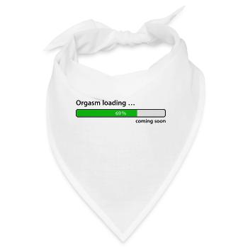 Orgasm loading … coming soon Sex lüstern Höhepunkt - Bandana - Weiß - Vorne