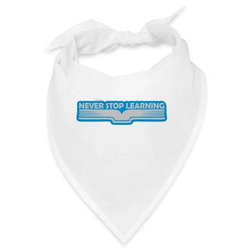 never stop learning Zitat - Bandana - Weiß - Vorne