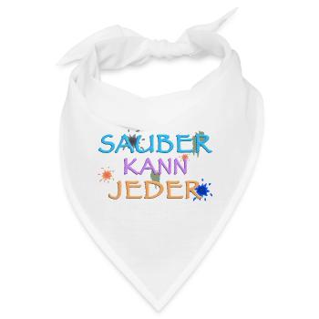 Sauber kann Jeder, witziger Spruch - Bandana - Weiß - Vorne