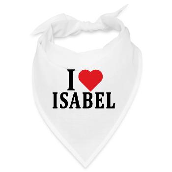 T-Shirt Ich liebe Isabel T-Shirt Geschenkidee - Bandana - Weiß - Vorne