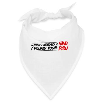 When I Needed A Hand, I Found Your Paw 4 - Bandana - Weiß - Vorne