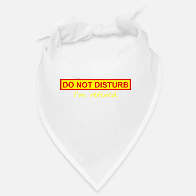 Ne dérangez pas, je suis à la retraite - Bandana - blanc