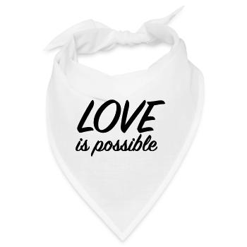 Liebe ist möglich – Positive Liebesbotschaft - Bandana - Weiß - Vorne