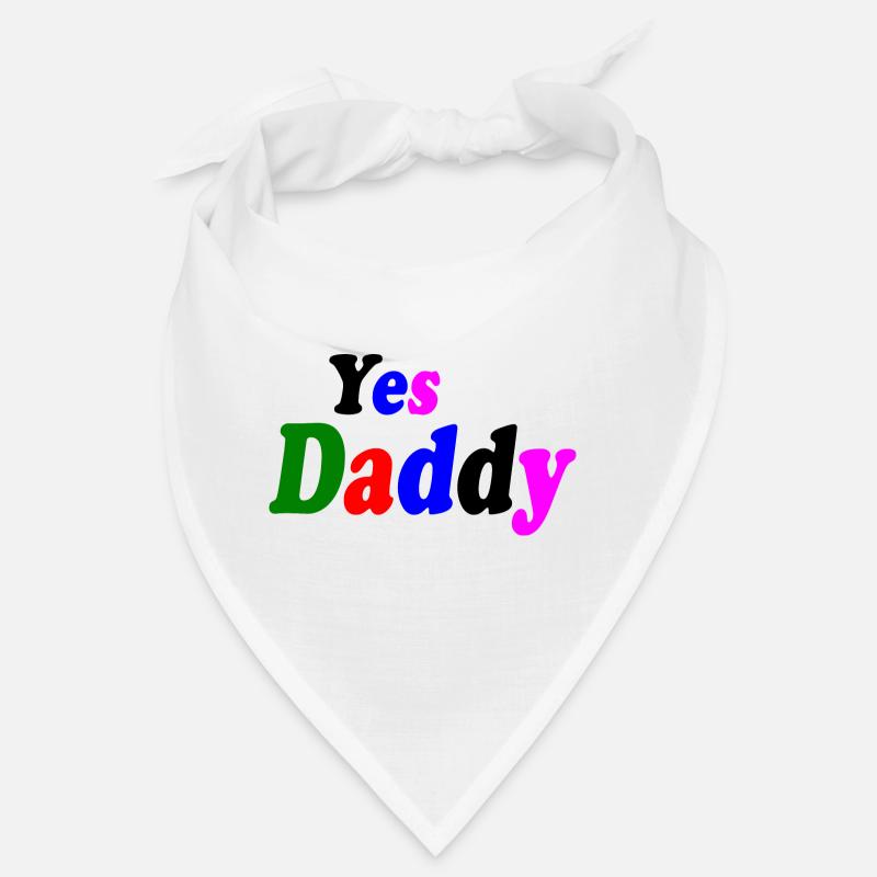 Yes daddy Bandana