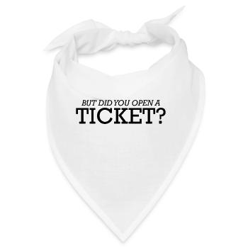 But Did You Open A Ticket 3 - Bandana - Weiß - Vorne