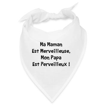 MEINE MUTTER IST WUNDERBAR, MEIN VATER IST WUNDERBAR, - Bandana - Weiß - Vorne