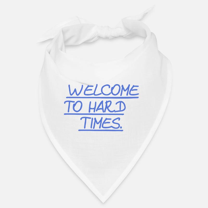 Bienvenue dans les temps difficiles Bandana