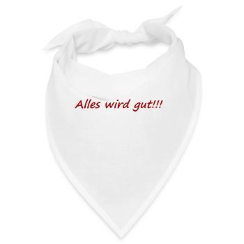 Alles wird gut,positiv,aufheiternd,gute laune, - Bandana - Weiß - Vorne