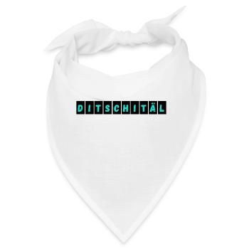 Digital | Ditschitäl | Digitaler Wandel - Bandana - Weiß - Vorne