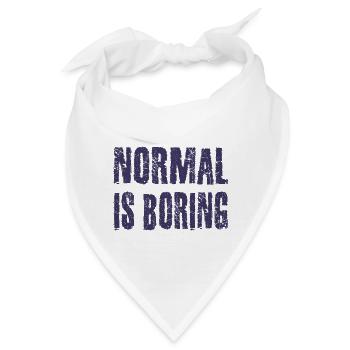 Normal ist langweilig - Bandana - Weiß - Vorne