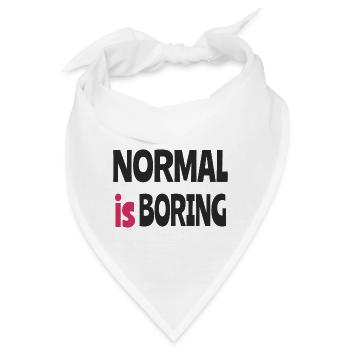 Normal ist langweilig - Bandana - Weiß - Vorne
