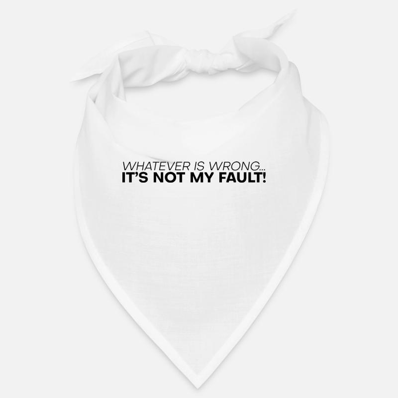 Whatever Is Wrong, It's Not My Fault! 4 Bandana