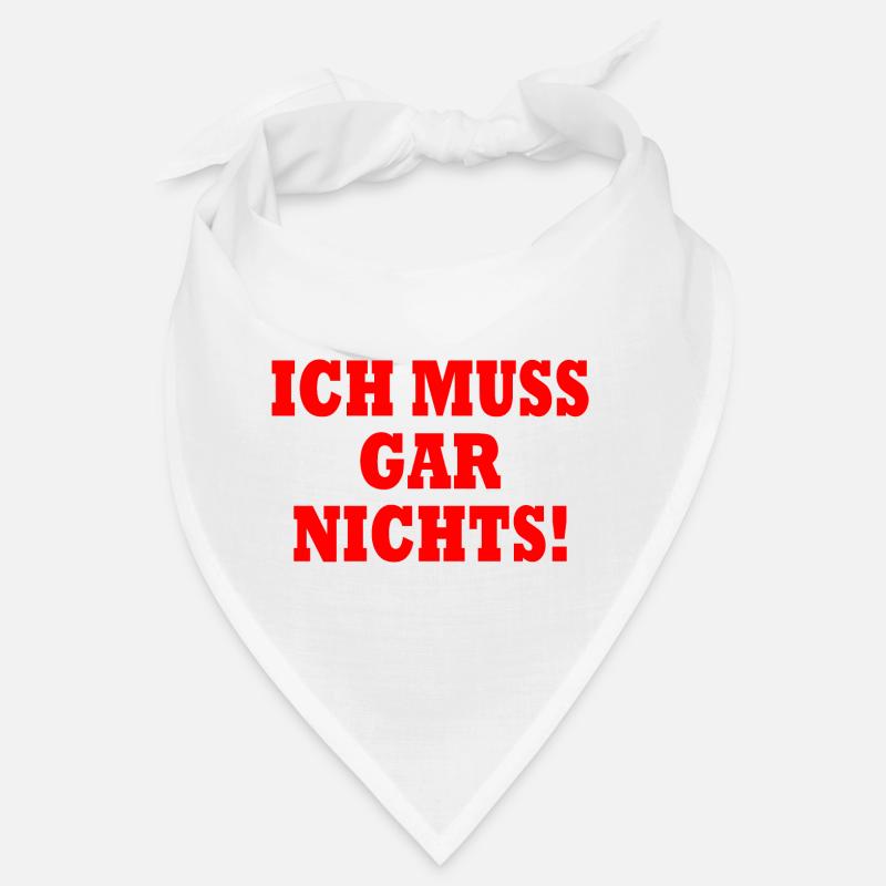 Ich muss gar nichts Bandana