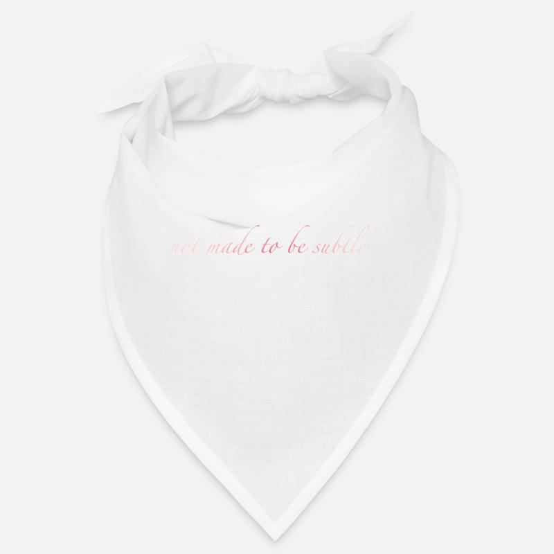 not made to be subtle - Bandana - Weiß